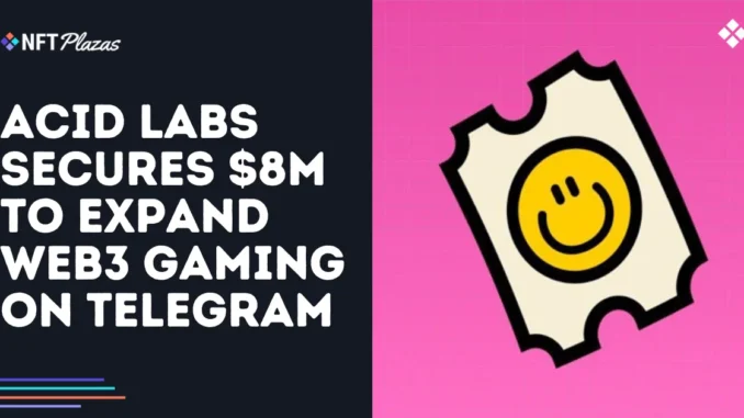 Acid Labs Secures $8M to Expand Web3 Gaming on Telegram