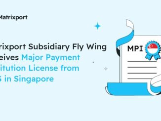 Matrixport Subsidiary Fly Wing receives Major Payment Institution License in Singapore