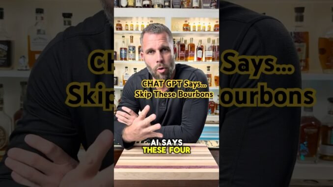 AI said these bourbons are not for beginners!