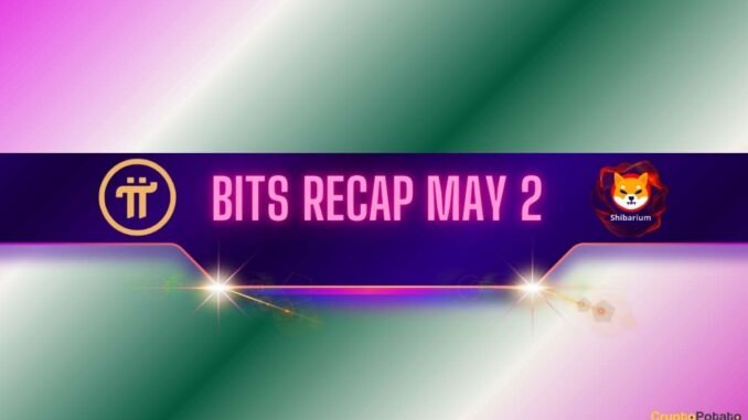 Bullish Pi Network Price Predictions, Shiba Inu's Shibarium Hits a New Milestone, and More: Bits Recap May 2