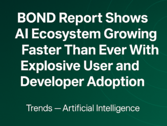 BOND 2025 AI Trends Report Shows AI Ecosystem Growing Faster than Ever with Explosive User and Developer Adoption
