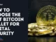 How to Choose the Best Bitcoin Wallet for Digital Security