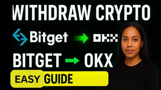 How to withdraw crypto from Bitget to OKX  (Step-by-Step Guide for Beginners 2025)