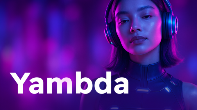 Meet Yambda: The World's Largest Event Dataset to Accelerate Recommender Systems