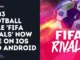 Web3 Football Title 'FIFA Rivals' Now Live on iOS and Android