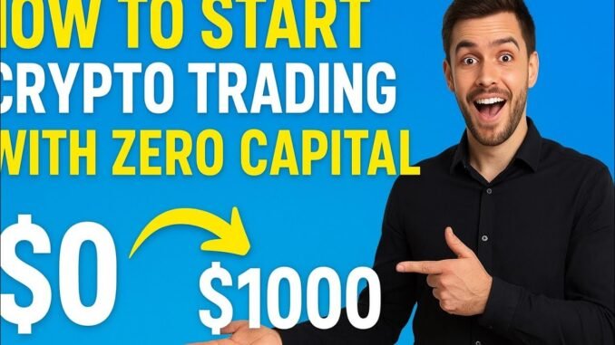 HOW TO START CRYPTO WITH ZERO CAPITAL, BEGINNERS GUIDE
