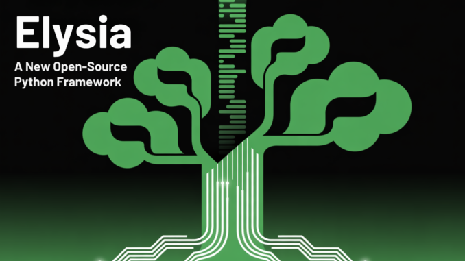Meet Elysia: A New Open-Source Python Framework Redefining Agentic RAG Systems with Decision Trees and Smarter Data Handling