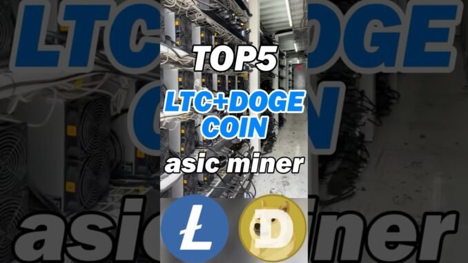 TOP5ltc+dogecoinasicminer #top5crypto #cryptomining #cryptomining2025 #asicminer #btccoin #btcprice