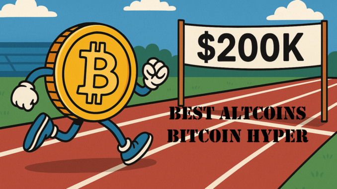 Bitcoin Could Hit $200K This Q4 As Bitcoin Hyper Sets Out to be One of 2025’s Best Altcoins.