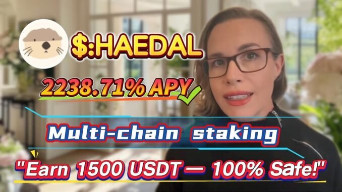 No-Risk HAEDAL Staking: Achieve 2238.71% Annual Yield Easily! The Simplest Mining Guide