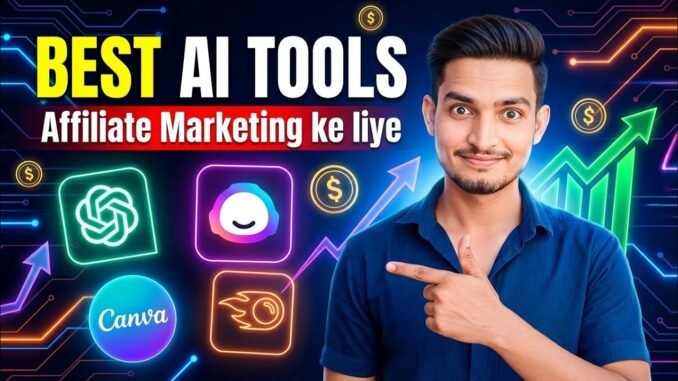 Best AI Tools for Affiliate Marketing 🔥|Beginners Ke Liye Best AI Tools | Affiliate Marketing 2026