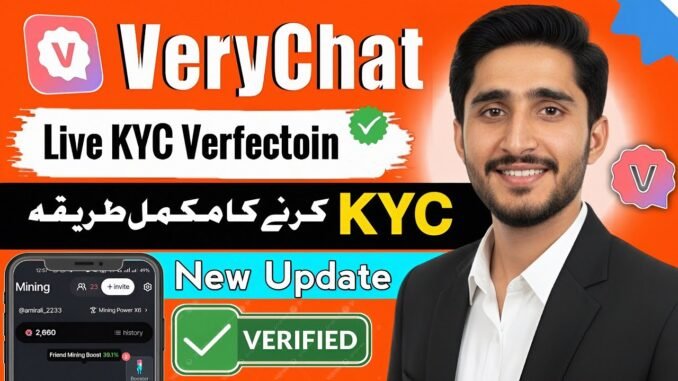 VeryChat Mining Project Kyc Verification Full Guide | Verychat KYC update || Verychat KYC KB ayegi